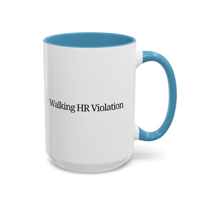 'Walking HR Violation' Accent Coffee Mug