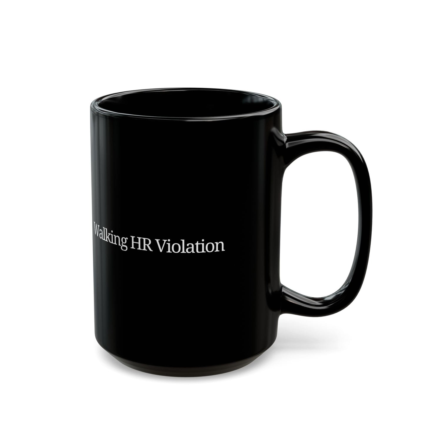 Humorous HR Violation Black Coffee Mug