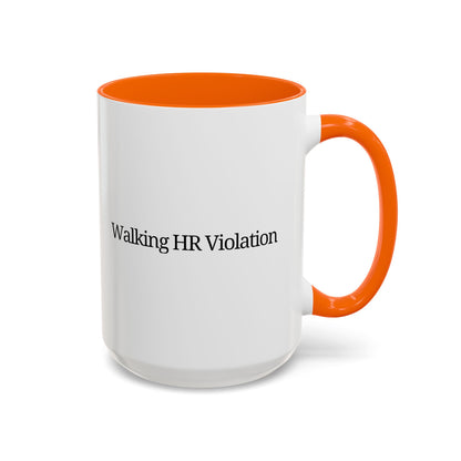 'Walking HR Violation' Accent Coffee Mug