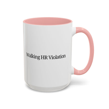 'Walking HR Violation' Accent Coffee Mug