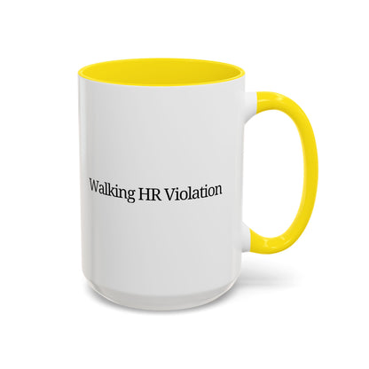 'Walking HR Violation' Accent Coffee Mug