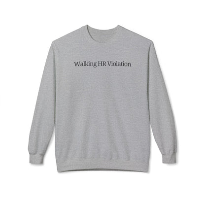 'Walking HR Violation' Unisex Fleece Crewneck Sweatshirt